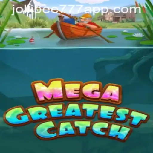 Exploring MegaGreatestCatch: A Revolutionary Gaming Experience with Jollibee777